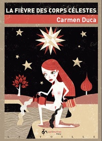 Carmen Duca - La fièvre des corps célestes - Un petit air de Dider van Cauwelaert.