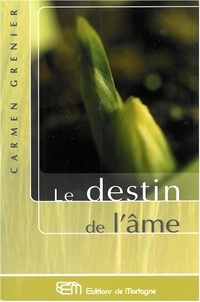 Carmen Grenier - Le destin de l'âme.