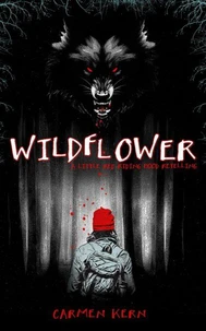 Wildflower: A Little Red Riding Hood Retelling