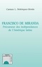 Carmen-L Bohorquez-Moran - Francisco De Miranda. Precurseur Des Independances De L'Amerique Latine.