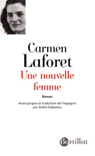 Carmen Laforet - Une nouvelle femme.
