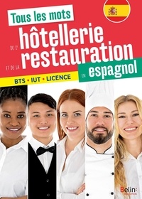 Téléchargement gratuit d'ebooks pdb Tous les mots de l'hôtellerie et de la restauration en espagnol (French Edition)