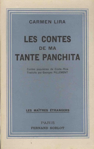 Carmen Lira - Les contes de ma tante Panchita - Contes populaires de Costa-Rica.