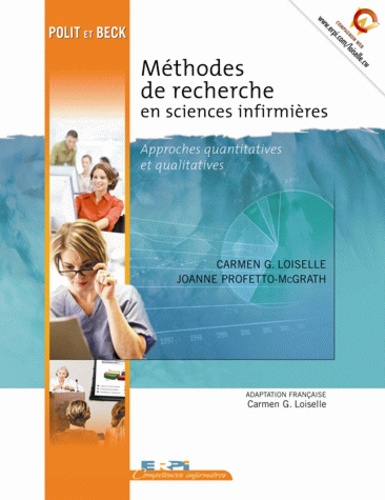Carmen Loiselle et Joanne Profetto-McGrath - Méthodes de recherche en sciences infirmières - Approches quantitatives et qualitatives.