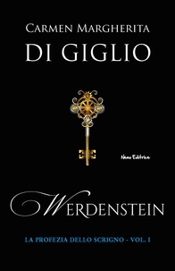 Carmen Margherita Di Giglio - Werdenstein - Edizione integrale.
