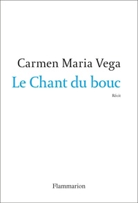 Carmen Maria Vega - Le chant du bouc.