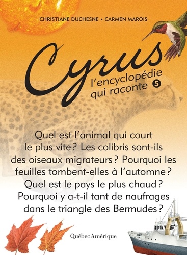 Carmen Marois et Christiane Duchesne - Cyrus - L’encyclopédie qui rac  : Cyrus 5 - L’encyclopédie qui raconte.