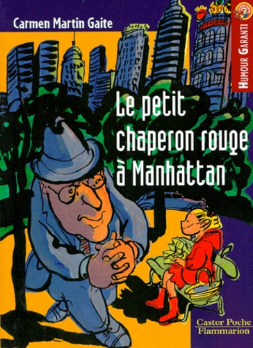 Carmen Martin-Gaite - Le Petit Chaperon rouge à Manhattan.