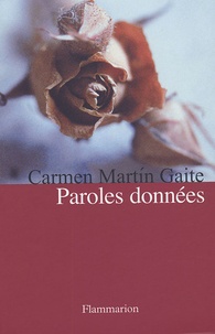 Carmen Martin Gaite - Paroles données.