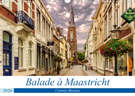 CALVENDO Places  Balade à Maastricht (Calendrier mural 2020 DIN A3 horizontal). Cité d'histoire et de culture, Maastricht est une des villes les plus romantiques des Pays-Bas. (Calendrier mensuel, 14 Pages )