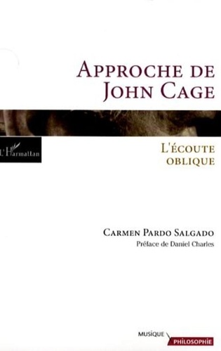Carmen Pardo Salgado - Approche de John Cage - L'écoute oblique.