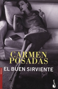 Carmen Posadas - El buen sirviente.