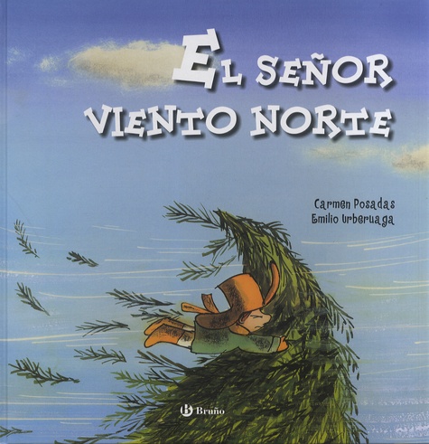 Carmen Posadas et Emilio Urberuaga - El señor Viento Norte.
