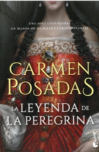Carmen Posadas - La Leyenda de La Peregrina.