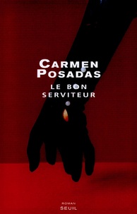 Carmen Posadas - Le bon serviteur.
