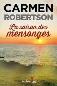 Carmen Robertson - La saison des mensonges.