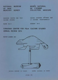 Canadian Centre for Folk Culture Studies annual review 1973
