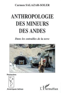 Anthropologie des mineurs des Andes