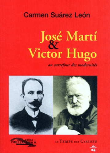 Carmen Suarrez leon - Jose Marti Et Victor Hugo.