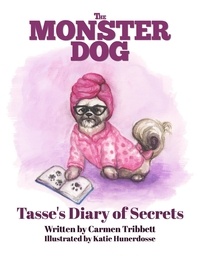  Carmen Tribbett - The Monster Dog - Tasse's Diary of Secrets - The Monster Dog, #3.