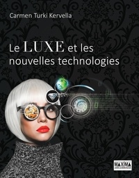Carmen Turki Kervella - Le luxe et les nouvelles technologies.
