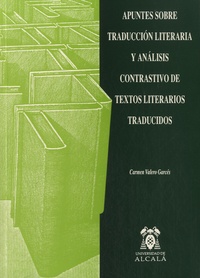 Carmen Valero Garcés - Apuntes sobre traduccion literaria y analisis contrastivo de textos literarios traducidos.