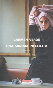Carmen Verde - Una minima infelicità.