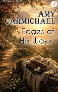 Edges of His Ways. Illustrated Edition