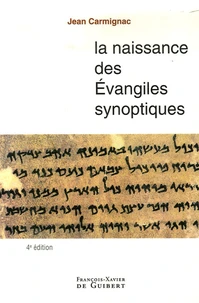 La naissance des évangiles synoptiques