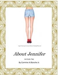  Carmine A Blanche - About Jennifer.