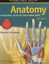 Carmine-D Clemente - Anatomy - A Regional Atlas of the Human Body.