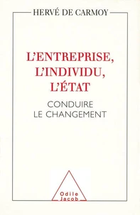L'Entreprise, L'Individu, L'Etat. Conduire Le Changement