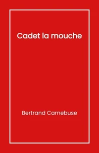 Cadet la mouche