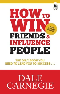 How To Win Friends &amp; Influence People