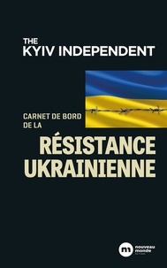 Carnet de bord de la résistance ukrainienne.
