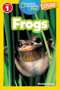 Frogs (National Geographic Kids Readers, Level 1)