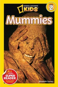 National Geographic Kids Readers: Mummies
