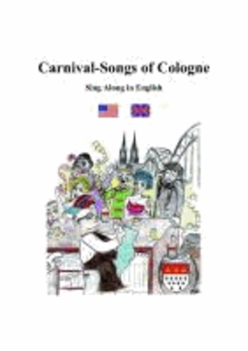 Carnival-Songs of Cologne - Sing Along in English.