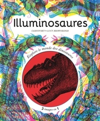  Carnovsky et Lucy Brownridge - Illuminosaures - Explore le monde des dinosaures grâce à ton filtre magique !.