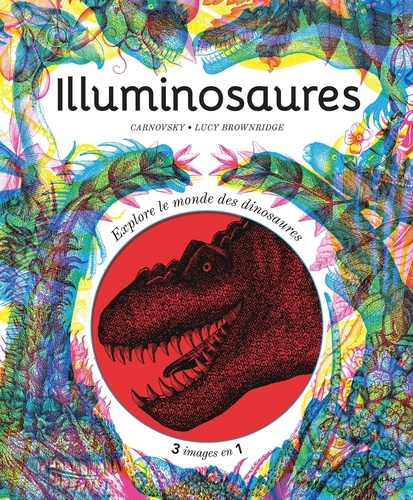 Illuminosaures. Explore le monde des dinosaures grâce à ton filtre magique !