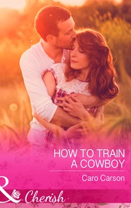 How To Train A Cowboy