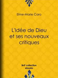 L'Idée de Dieu et ses nouveaux critiques