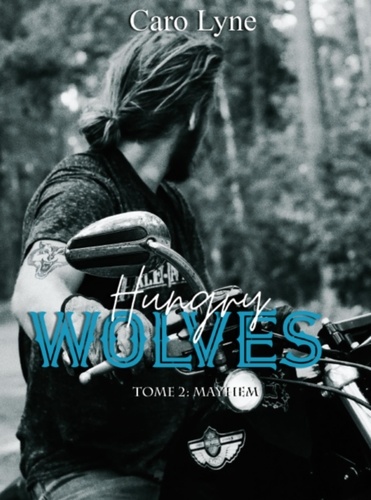 Hungry Wolves Tome 2 Mayhem