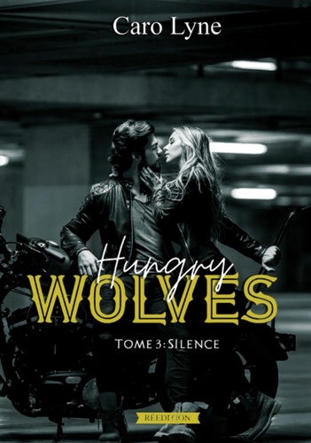 Hungry Wolves Tome 3 Silence