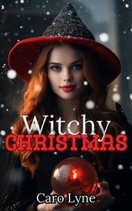 Caro Lyne - Witchy Christmas.