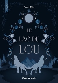 Caro Melu et Margaux Vuye - Le Lac du Lou.