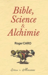 Bible, Sciences et Alchimie