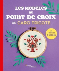  Caro Tricote - Les modèles au point de croix de Caro Tricote.