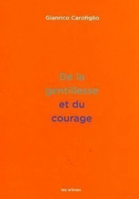 De la gentillesse et du courage