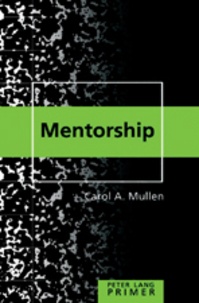 Carol a. Mullen - Mentorship Primer.